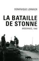 La bataille de Stonne Ardennes, mai 1940, Ardennes, mai 1940