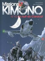 Missions Kimono T10 La nuit du Caracal, Volume 10, La nuit du Caracal