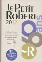 Le Petit Robert 2012, dictionnaire alphabétique et analogique de la langue française