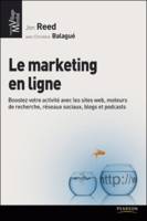 Le marketing en ligne, Boostez votre activité avec les sites web, moteurs de recherche, réseaux sociaux, blogs et podcasts