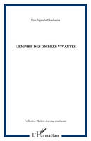 L'empire des ombres vivantes