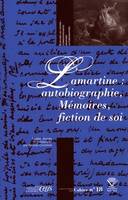 Lamartine : autobiographie, Mémoires, fiction de soi