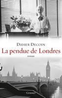 La pendue de Londres, roman - collection "Ceci n'est pas un fait divers"