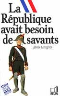 La République avait besoin de savants, les débuts de l'École polytechnique