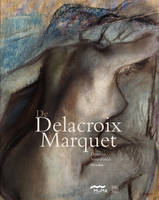 De Delacroix à Marquet, les dessins de la collection Olivier Senn / exposition, Le Havre, Musée Malr, donation Senn-Foulds