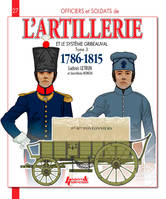 L'artillerie 1786-1815, le système Gribeauval, 3, L'ARTILLERIE ET LE SYSTEME GRIBEAUVAL - T.3