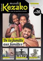 Kezako Mundi 26 - Mars 2019, De la famille aux familles