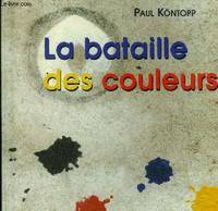 LA BATAILLE DES COULEURS