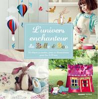 L'univers enchanteur de Belle & Boo, 25 objets à coudre, jeux et décorations pour les 4-10 ans