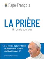 La prière, Un guide complet