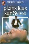 Pleins feux sur sylvie **