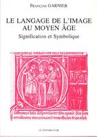 Le langage de l'image au Moyen âge