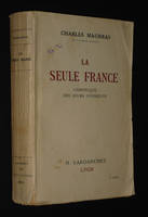 La Seule France : Chronique des jours d'épreuve