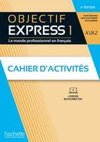 Objectif Express 1 3Ed - Cahier d'activités (A1/A2)