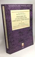 Histoire de la littérature grecque chrétienne, [1], Introduction, HISTOIRE DE LA LITTERATURE GRECQUE CHRETIENNE T01