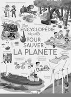 Mon encyclopédie visuelle pour sauver la planète