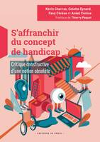 S’affranchir du concept de handicap, Critique constructive d’une notion obsolète