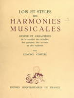 Lois et styles des harmonies musicales, Genèse et caractères de la totalité des échelles, des gammes, des accords et des rythmes