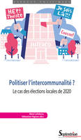 Politiser l'intercommunalité ?, Le cas des élections locales de 2020