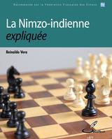 La Nimzo-indienne expliquée, Les ouvertures d'échecs expliquées - tome 9