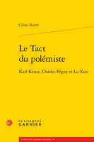 Le Tact du polémiste, Karl Kraus, Charles Péguy et Lu Xun