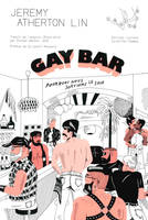 Gay Bar, Pourquoi nous sortions le soir