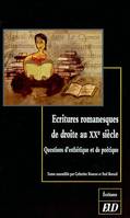 Écritures romanesques de droite au XXe siècle - questions d'esthétique et de poétique, questions d'esthétique et de poétique