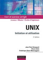 Unix - 3ème édition - Initiation et utilisation, Initiation et utilisation