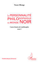 Contre-histoire de la philosophie, 2, La personnalité philosophique du monde noir, Contre-histoire de la philosophie (tome 2)