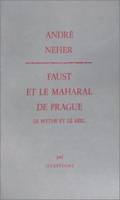 Faust et le Maharal de Prague. Le mythe et le réel, le mythe et le réel