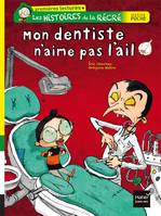 Les histoires de la récré, Mon dentiste n'aime pas l'ail