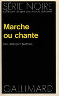 Marche ou chante