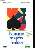 DICTIONNAIRE DES SEQUENCES D'ENCHERES / COLLECTION BRIDGE / 2e EDITION .