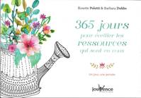 365 jours pour éveiller les ressources qui sont en vous, Un jour, une pensée