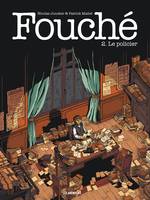 2, Fouché tome 2 : Le Policier