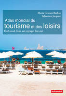 Atlas mondial du tourisme et des loisirs, Du Grand Tour aux voyages low cost