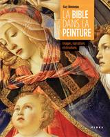 La bible dans la peinture, Images, narrations et émotions