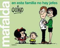 MAFALDA EN ESTA FAMILIA NO HEY JEFES