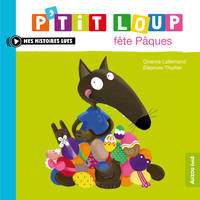 P’tit Loup fête Pâques