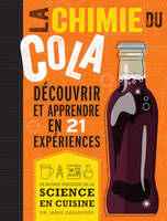 La chimie du cola, Le monde fabuleux de la science en cuisine