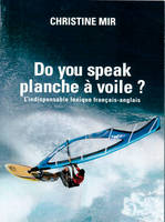 Do You Speak Planche A Voile ? (Fr-Ang)