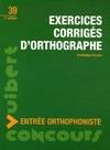 Exercices corrigés d'orthographe : Concours entrée orthophoniste