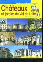 Châteaux et jardins du Val de Loire