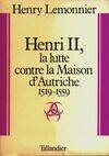 La France sous Henri II  La lutte contre la Maison d'Autriche (1519-1559), la lutte contre la Maison d'Autriche, 1519-1559