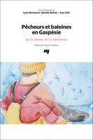 Pêcheurs et baleines en Gaspésie, Sur le chemin de la coexistence