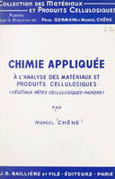 Chimie appliquée à l'analyse des matériaux et produits cellulosiques (végétaux, pâtes cellulosiques, papiers)