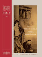 Poisons sociaux, Histoire des stupéfiants en Grèce (1875-1950)