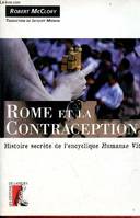 Rome et la contraception - Histoire secrète de l'encyclique humanae vitae., histoire secrète de l'encyclique 