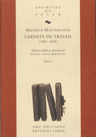 Carnets de travail : 1881 - 1890 [2 tomes]