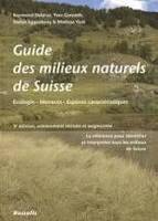 GUIDE DES MILIEUX NATURELS DE SUISSE - TROISIEME EDITION